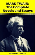 Cover: Mark Twain: The Complete Novels and Essays (Phoenix Classics) - Phoenix Classics