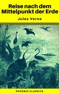 Cover: Reise nach dem Mittelpunkt der Erde (Phoenix Classics) - Phoenix Classics