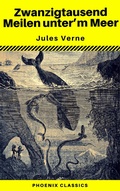 Cover: Zwanzigtausend Meilen unter dem Meer (Phoenix Classics) - Phoenix Classics