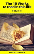Cover: The 10 Works to read in this life Vol:1 (Phoenix Classics) - Phoenix Classics