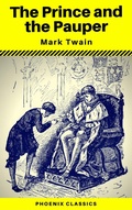Cover: The Prince and the Pauper (Phoenix Classics) - Phoenix Classics