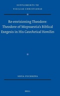 Cover: Re-envisioning Theodore: Theodore of Mopsuestia's Biblical Exegesis in his Catechetical Homilies - Brill