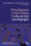 Cover: Paradigmas y conceptos en educaci&oacute;n y pedagog&iacute;a - Siglo Editorial