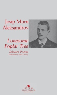 Enlarge image Cover: Lonesome Poplar Tree - Slovene Writers' Association