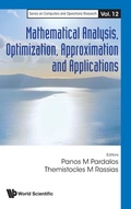 Cover: Mathematical Analysis, Optimization, Approximation And Applications - World Scientific Publishing Co Pte Ltd