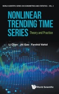 Cover: Nonlinear Trending Time Series: Theory And Practice - World Scientific Publishing Co Pte Ltd
