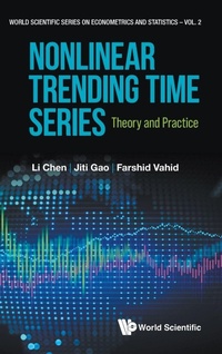 Enlarge image Cover: Nonlinear Trending Time Series: Theory And Practice - World Scientific Publishing Co Pte Ltd
