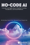Cover: No-code Ai: Concepts And Applications In Machine Learning, Visualization, And Cloud Platforms - World Scientific Publishing Co Pte Ltd