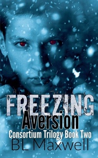 Enlarge image Cover: Freezing Aversion - BLMaxwell