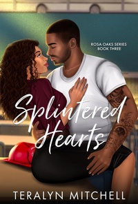 Enlarge image Cover: Splintered Hearts (Rosa Oaks, #3) - Teralyn Mitchell