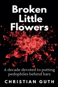 Abbildung von: Broken Little Flowers - Christian Guth