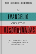 Cover: El Evangelio Para Vidas Desordenadas - B&H Espanol