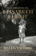 Cover: Los Origenes de Elisabeth Elliot - B&H Espanol