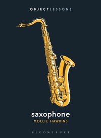 Enlarge image Cover: Saxophone - Bloomsbury Academic USA