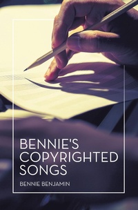 Abbildung von: Bennie's Copyrighted Songs - AUTHORHOUSE