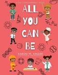 Cover: All You Can Be - Aaron Kinzer Books