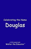 Cover: Celebrating the Name Douglas - Silent King Books
