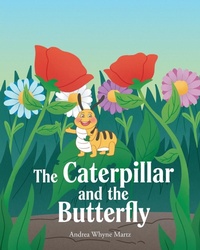 Abbildung von: The Caterpillar and the Butterfly - Christian Faith Publishing