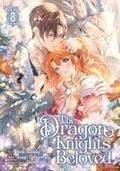 Cover: The Dragon Knight's Beloved (Manga) Vol. 8 - Seven Seas Entertainment, LLC