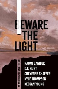 Abbildung von: Beware the Light - Ink Alchemy Books