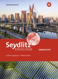 Abbildung von: Seydlitz Erdkunde SII - Ausgabe 2022 für Gymnasien in Niedersachsen - Westermann Schulbuchverlag