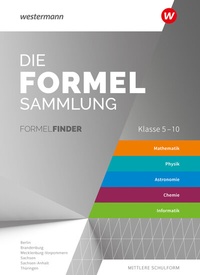 Abbildung von: Die Formelsammlung - Ausgabe für die Mittleren Schulformen - Westermann Schulbuchverlag