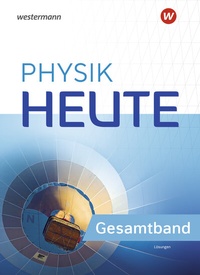 Abbildung von: Physik heute - Ausgabe 2024 für Rheinland-Pfalz - Westermann Schulbuchverlag