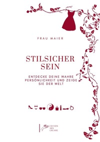 Abbildung von: Stilsicher sein - Edition Ars Creare