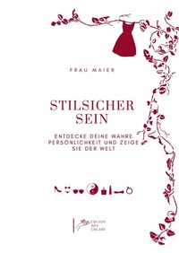 Abbildung von: Stilsicher sein - Edition Ars Creare
