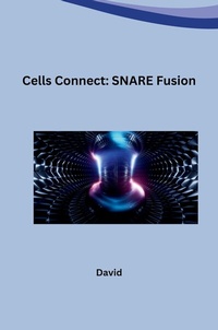 Abbildung von: Cells Connect: SNARE Fusion - tredition