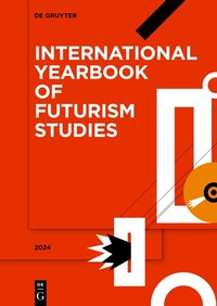 Abbildung von: International Yearbook of Futurism Studies / 2024 - De Gruyter