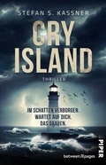 Cover: Cry Island - Im Schatten verborgen. Wartet auf dich. Das Grauen. - between pages by Piper