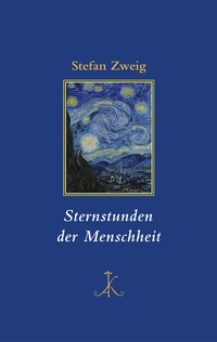 Abbildung von: Sternstunden der Menschheit - Alfred Kröner Verlag