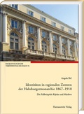 Cover: Identit&auml;ten in regionalen Zentren der Habsburgermonarchie 1867-1918 - Harrassowitz Verlag