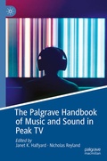 Cover: The Palgrave Handbook of Music and Sound in Peak TV - Palgrave Macmillan