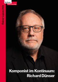 Abbildung von: Richard Dünser: Komponist im Kontinuum - Leykam