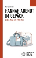 Cover: Hannah Arendt im Gep&auml;ck - Wochenschau Verlag