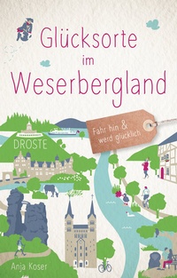 Abbildung von: Glücksorte im Weserbergland - Droste Verlag GmbH