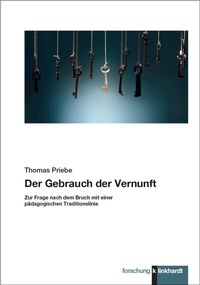 Abbildung von: Der Gebrauch der Vernunft - Verlag Julius Klinkhardt GmbH & Co. KG