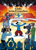 Cover: Globi beim Fernsehen - Globi-Verlag