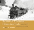 Cover: Bahnen im S&uuml;dwesten Nieder&ouml;sterreichs - bahnmedien.at