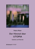 Cover: Der Himmel &uuml;ber UTOPIA - Caracol Verlag der Autorinnen & Autoren