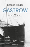 Cover: Gastrow oder Die Poesie der Technik - Mitteldeutscher Verlag