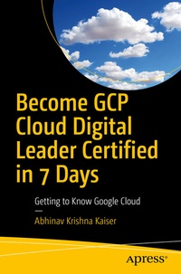 Abbildung von: Become GCP Cloud Digital Leader Certified in 7 Days - Apress