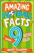 Cover: Amazing Football Facts Every 9 Year Old Needs to Know - HarperCollins