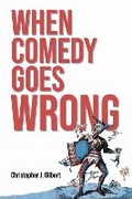 Cover: When Comedy Goes Wrong - Indiana University Press