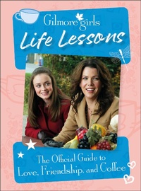 Enlarge image Cover: Gilmore Girls Life Lessons - Penguin Young Readers