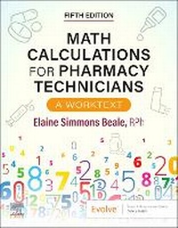Enlarge image Cover: Math Calculations for Pharmacy Technicians - Churchill Livingstone