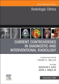 Cover: Current Controversies in Diagnostic and Interventional Radiology, An Issue of Radiologic Clinics of North America: Volume 62-6 - Churchill Livingstone