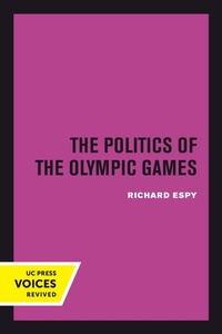 Enlarge image Cover: The Politics of the Olympic Games - Naval Institute Press